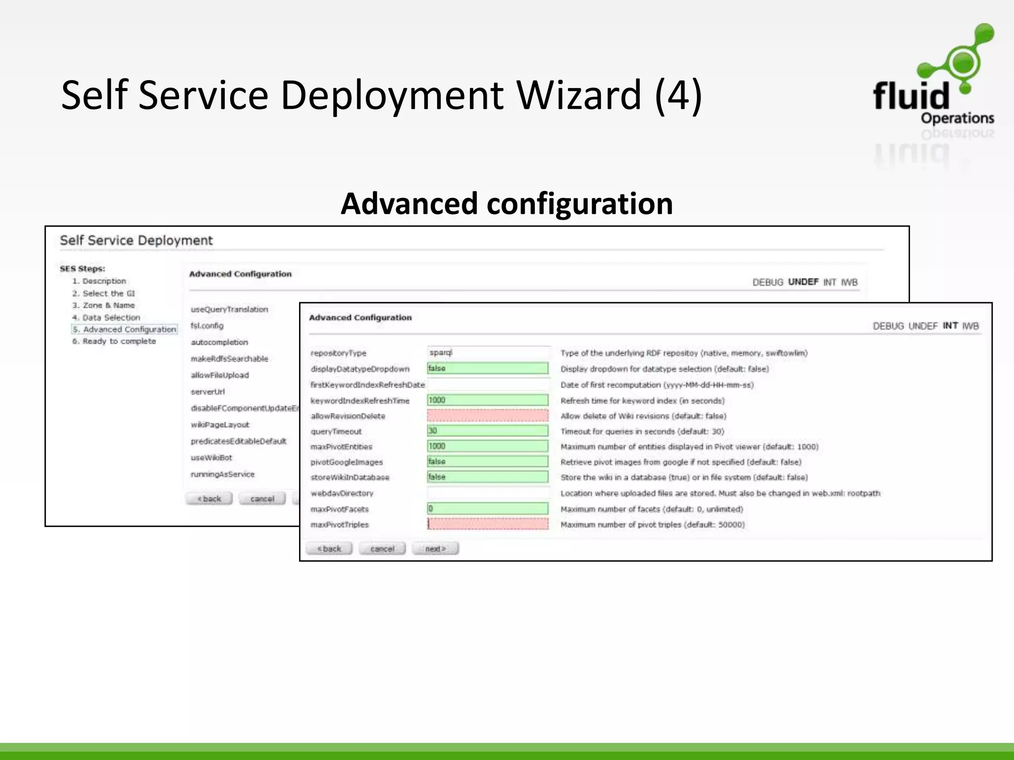 Self Service Deployment Wizard (4)

              Advanced configuration
 