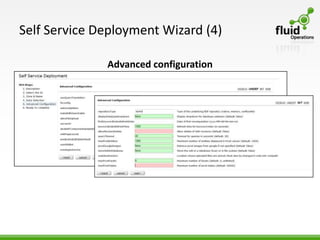 Self Service Deployment Wizard (4)

              Advanced configuration
 