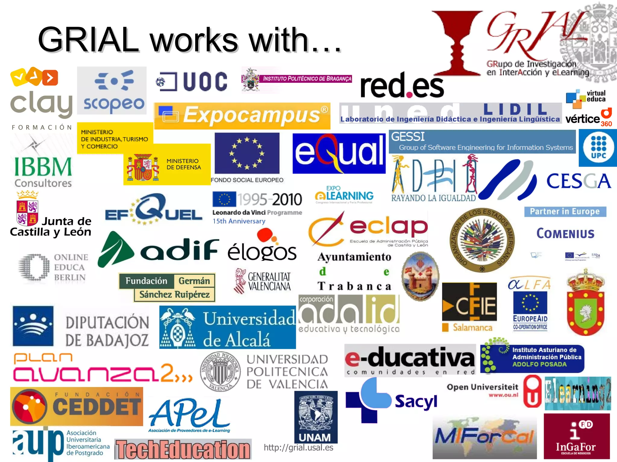 GRIAL works with… http://grial.usal.es http://grial.usal.es 