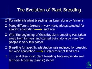 Participatory Plant Breeding, Biodiversity, Genetic Resources, Gender and Climate Changes