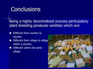 Participatory Plant Breeding, Biodiversity, Genetic Resources, Gender and Climate Changes