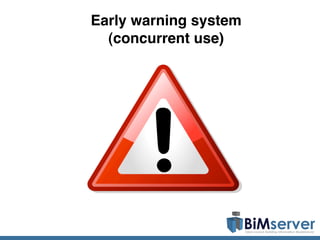 Early warning system
  (concurrent use)
 