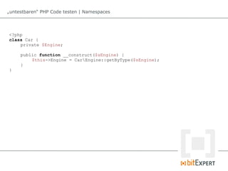 „ untestbaren“ PHP Code testen Sicherheitsanweisung Bestehenden Programmcode nicht  verändern! 