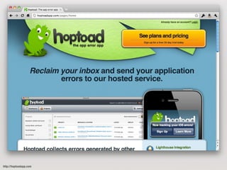 http://hoptoadapp.com
 