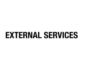 EXTERNAL SERVICES
 
