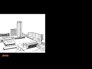 Jena
  Dr. Matthias Lerm, Stadtarchitekt
  Dezernat Stadtentwicklung · Fachbereich Stadtentwicklung und Stadtplanung
  Jena, 11. September 2010
 