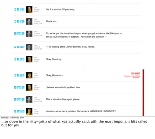 Saturday, 12 February 2011

…or down in the nitty-gritty of what was actually said, with the most important bits called
out for you.
 