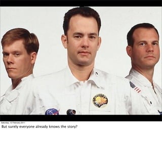 Saturday, 12 February 2011

But surely everyone already knows the story?
 