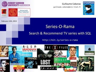 Series-O-RamaSeries-O-Rama
Search & Recommend TV series with SQLSearch & Recommend TV series with SQL
http://bit.ly/series...