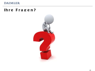 Ihre Fragen? 