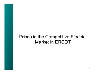 Prices in the Competitive Electric
        Market in ERCOT  !




                                     11
 