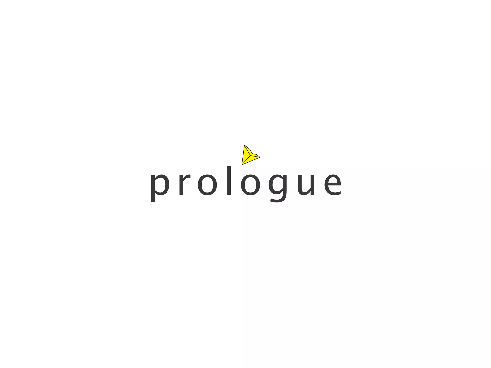 prologue
 