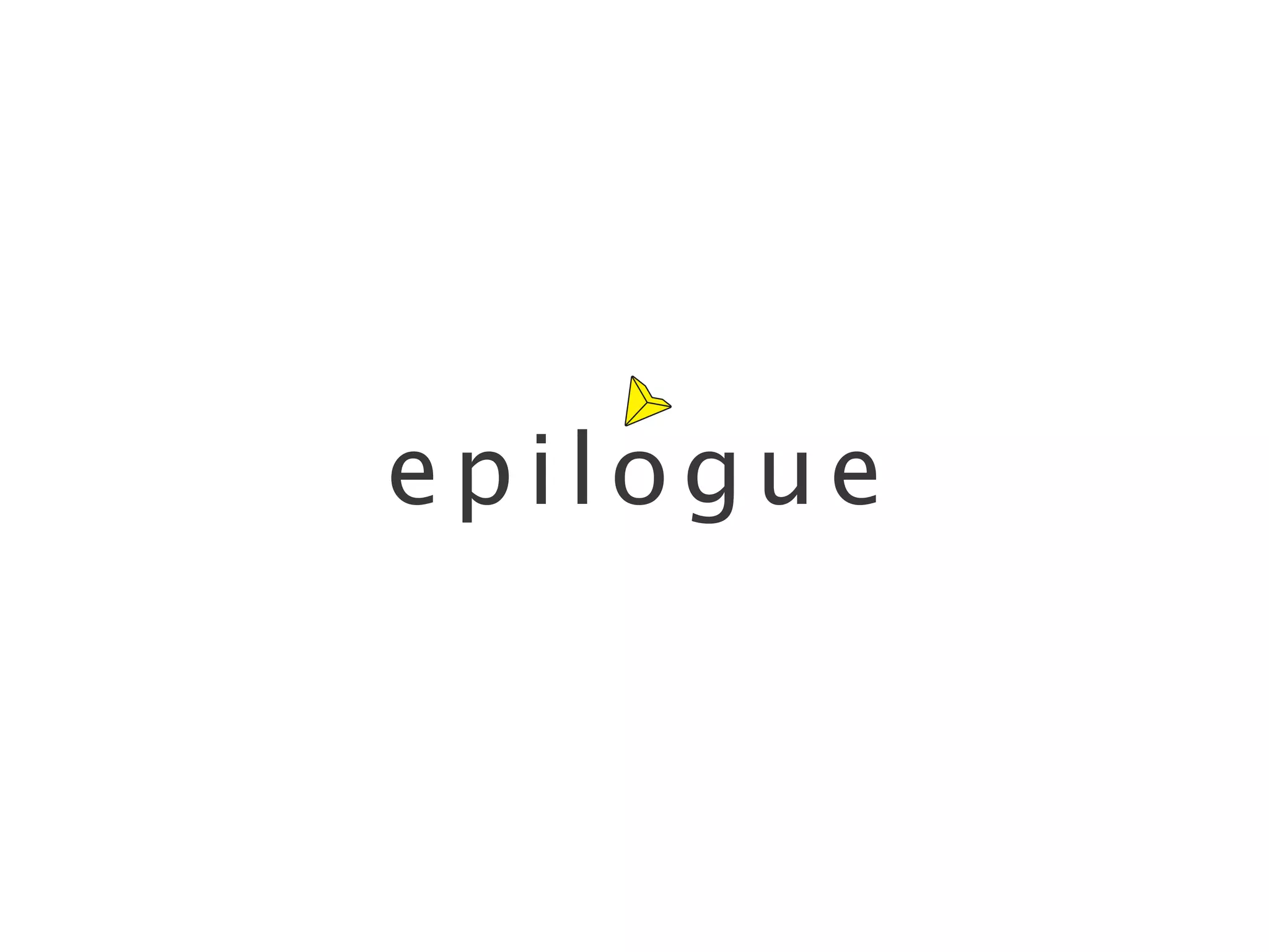 epilogue
 