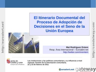 El Itinerario Documental del
         Proceso de Adopción de
        Decisiones en el Seno de la
                Unión Eur...
