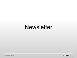 Newsletter



Online-Marketing
 