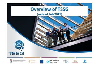 Overview	
  of	
  TSSG
   (revised	
  Feb	
  2011)
 