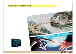 interviews/observaties
 