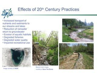 Effects of 20 th  Century Practices <ul><li>Increased transport of nutrients and sediments to our streams and lakes </li><...
