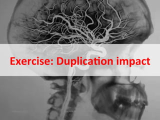 Exercise:	
  Duplica?on	
  impact	
  


February	
  2011	
     ©	
  ADMA	
  &	
  Datalicious	
  Pty	
  Ltd	
     33	
  
 