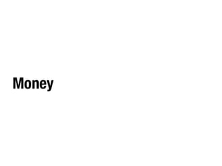 Money
 