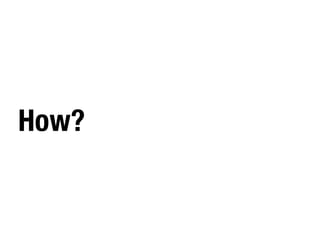 How?
 