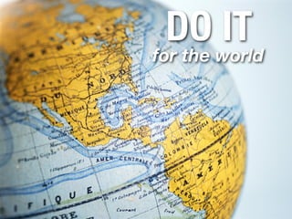 DO IT
for the world
 