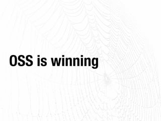 OSS is winning
 