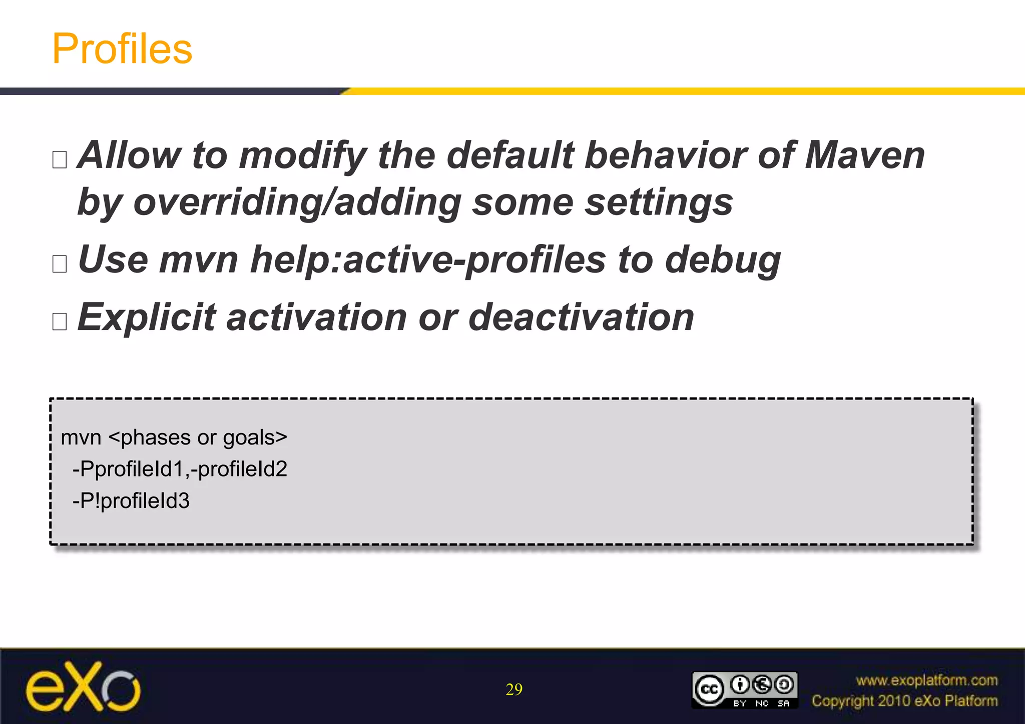 ProfilesactiveByDefault = If no other profile isactivated