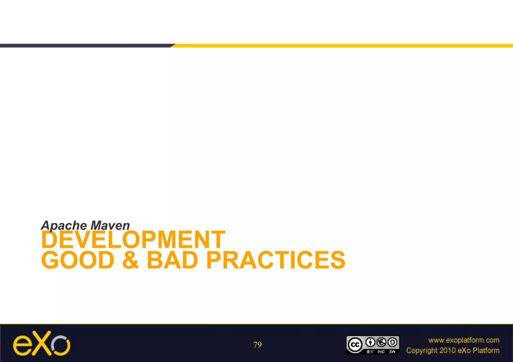 Development good & bad practicesApache Maven