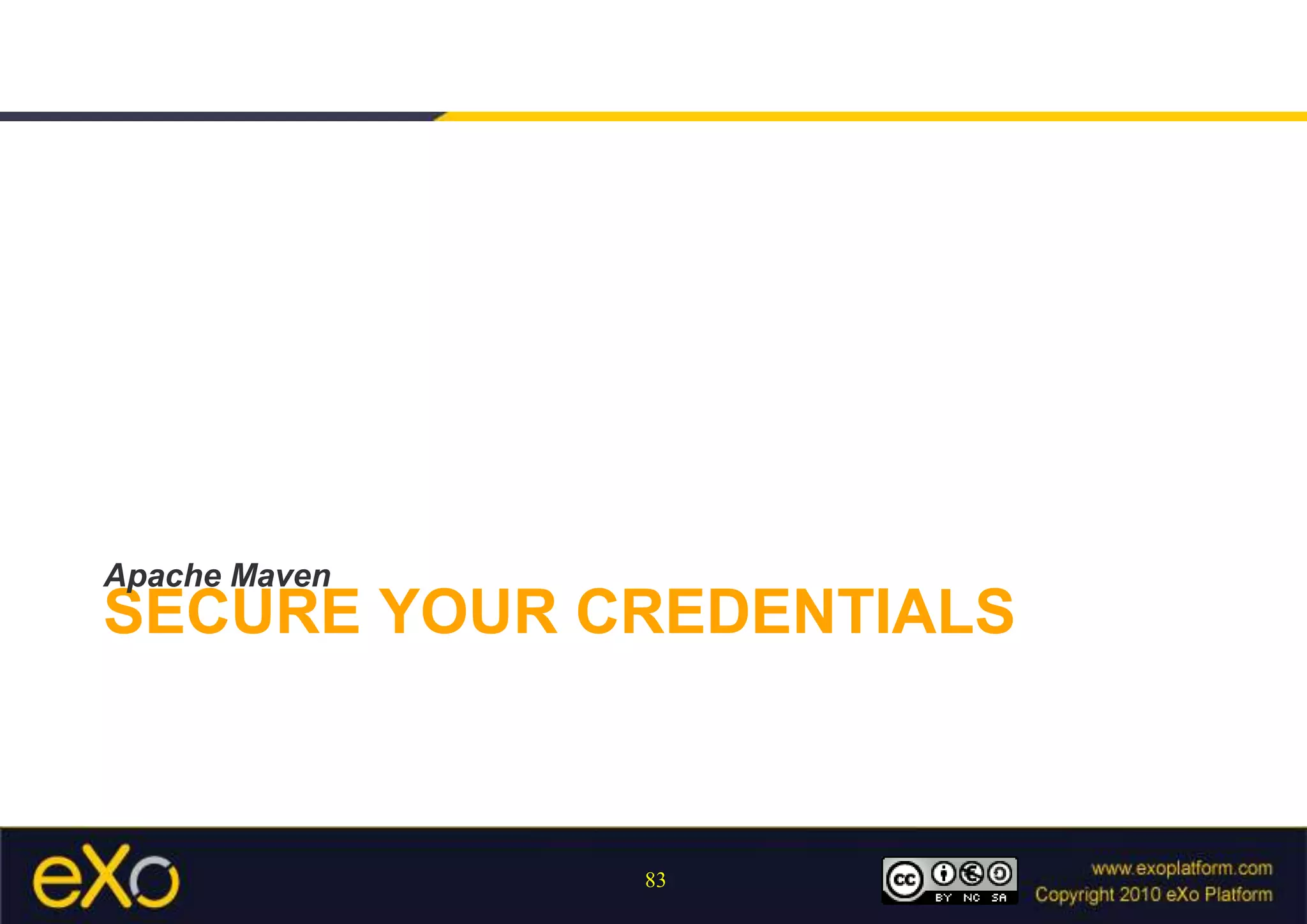 Secure your credentialsApache Maven