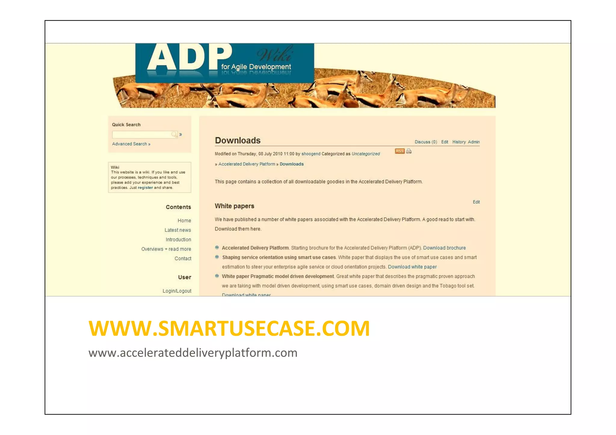 WWW.SMARTUSECASE.COM
www.accelerateddeliveryplatform.com
 