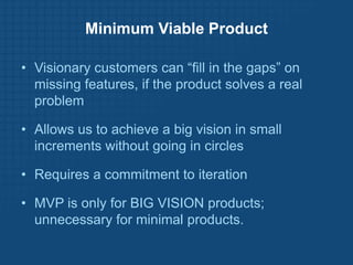 Myth #4MythLean Startups replace vision with dataor customer feedback.Truth Lean Startups are driven by a compelling vision, and are rigorous about testing each element of this vision