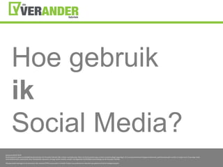 Hoe gebruikikSocial Media?