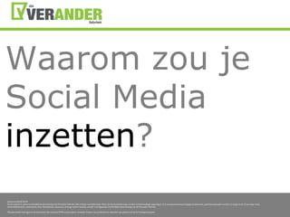 Waaromzou je Social Media inzetten?