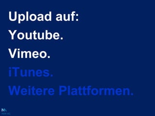 Upload und/oder eigener Player?Upload? Sicher.Player? Rein Image. Und achtung HOSTING.