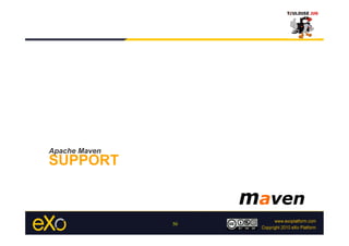 Apache Maven
SUPPORT



               50
 