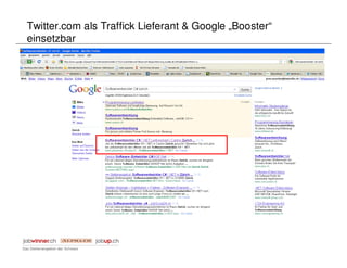 Twitter.com als Traffick Lieferant & Google „Booster“
einsetzbar
 