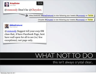 link




                            WHAT NOT TO DO
                                   this isn’t always crystal clear...

Wednesday, March 23, 2011
 