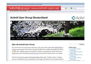 Selbsthilfegruppe: www.activiti-users.org
 