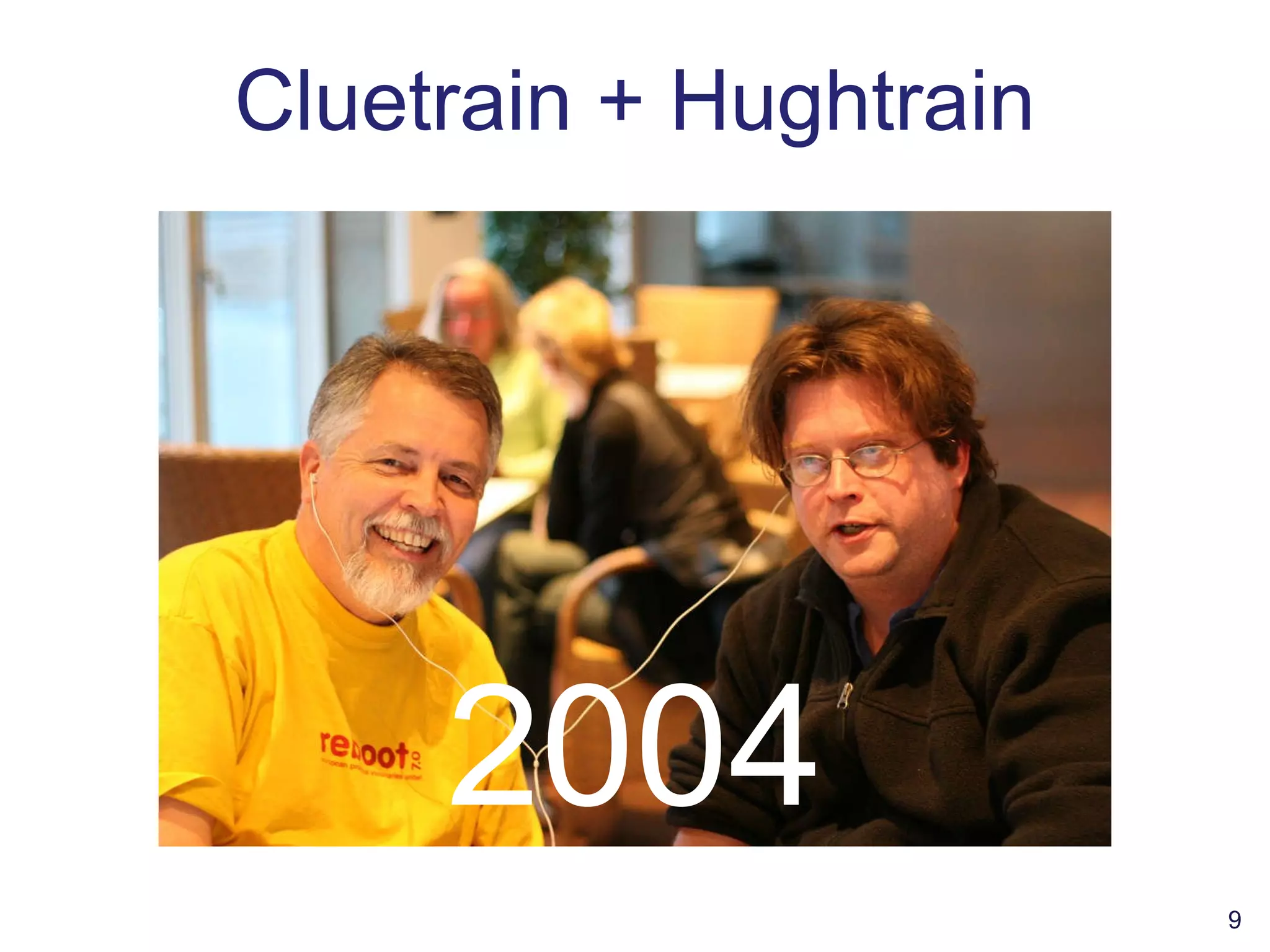 Cluetrain + Hughtrain 2004 