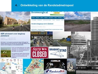 4.  Ontwikkeling van de Randstadmetropool 