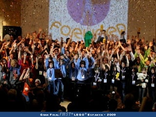 Gran Final  FIRST  ®  LEGO ®  Espanya – 2009 