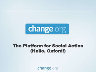 The Platform for Social Action(Hello, Oxford!) 