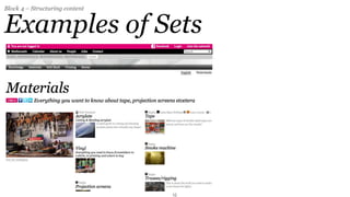 Block 4 – Structuring content


Examples of Sets




                                15
 