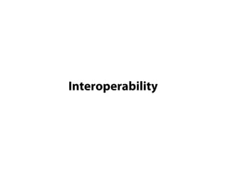 Interoperability
 