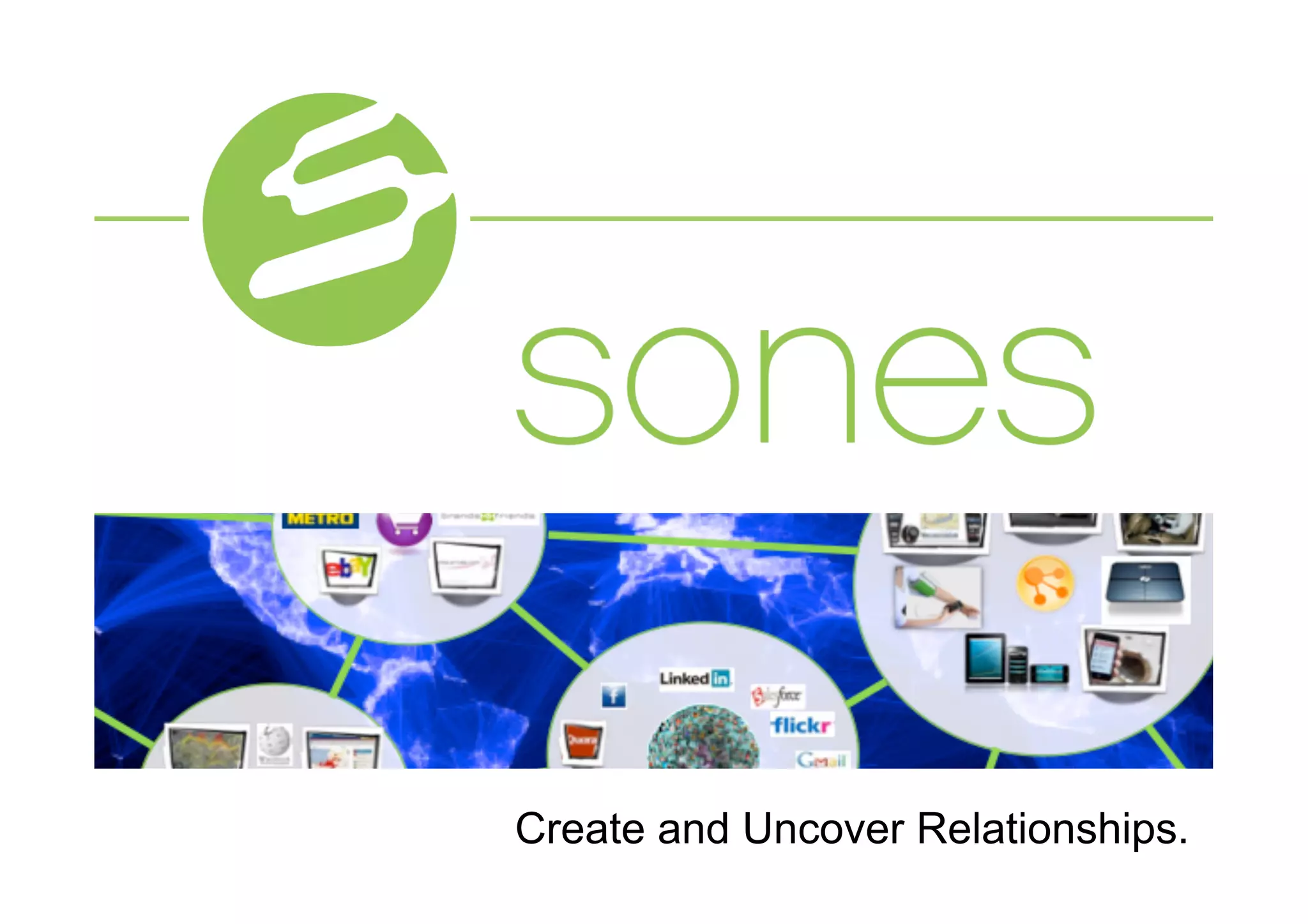 Create and Uncover Relationships.
 