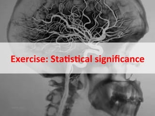 Exercise:	
  Sta?s?cal	
  signiﬁcance	
  



March	
  2011	
     ©	
  Datalicious	
  Pty	
  Ltd	
     21	
  
 