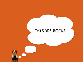 THIS VPS rockS!
 