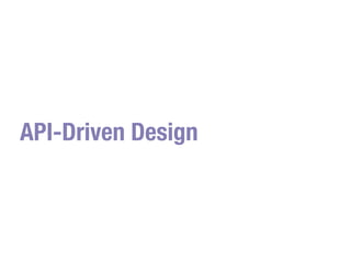 API-Driven Design
 