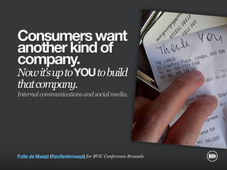 Consumers want
                       another kind of
                       company.
                       Now it’s up t...